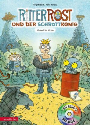 Ritter Rost 14: Ritter Rost und der Schrottkönig (Ritter Rost mit CD und zum Streamen