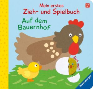 Mein erstes Zieh- und Spielbuch: Auf dem Bauernhof