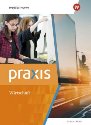 Praxis - Wirtschaft / Praxis Wirtschaft - Gesamtband Ausgabe 2022 für Hauptschulen