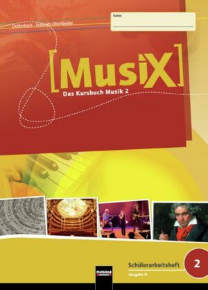 MusiX 2 (Ausgabe ab 2011) Schülerarbeitsheft 2