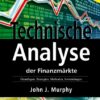 Technische Analyse der Finanzmärkte. Inkl. Workbook