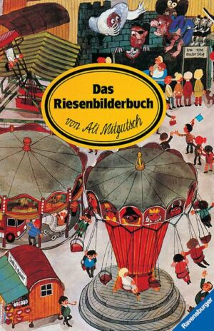 Das Riesenbilderbuch von Ali Mitgutsch