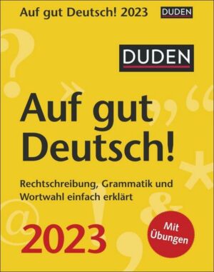 Duden Auf gut Deutsch! Tagesabreißkalender 2023