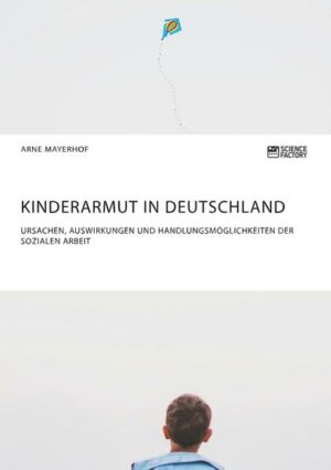 Kinderarmut in Deutschland. Ursachen