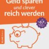 Geld sparen und clever reich werden