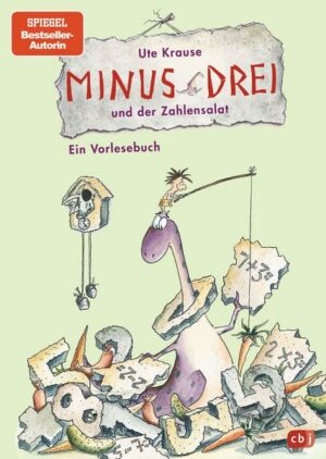 Minus Drei und der Zahlensalat / Minus Drei Bd.3