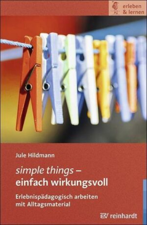 Simple things – einfach wirkungsvoll