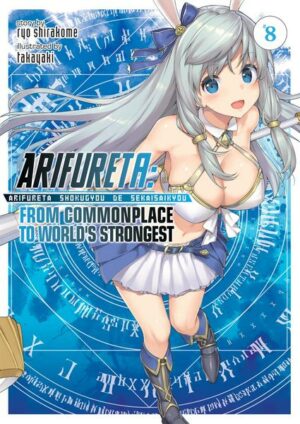 Arifureta: From Commonplace to World's Strongest (Light Novel) Vol. 8