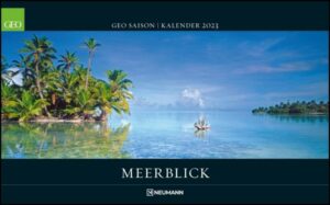 GEO SAISON: Meerblick 2023 - Wand-Kalender - Reise-Kalender - Poster-Kalender - 58x36