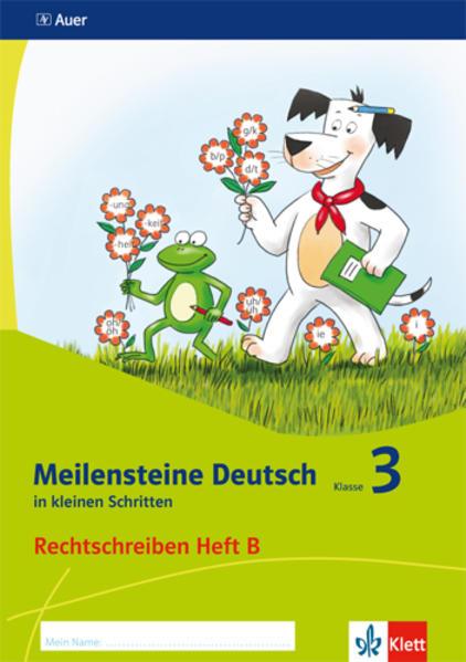 Meilensteine Deutsch in kleinen Schritten 3. Rechtschreiben - Ausgabe ab 2017