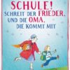»Schule!«