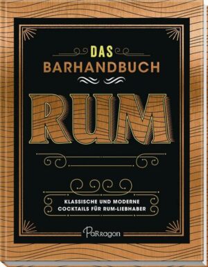 Das Barhandbuch Rum