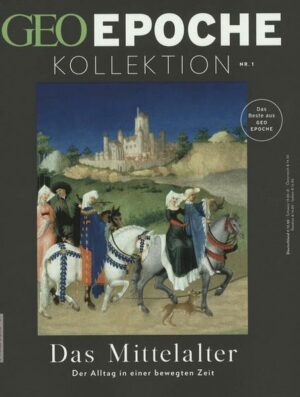 GEO Epoche KOLLEKTION / GEO Epoche KOLLEKTION 1/2015 - Das Mittelalter