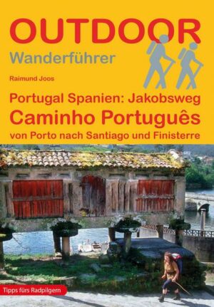 Portugal Spanien: Jakobsweg Caminho Português