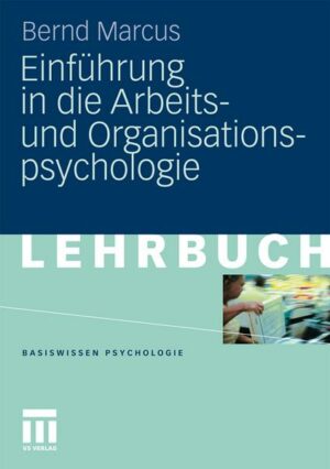Einführung in die Arbeits- und Organisationspsychologie