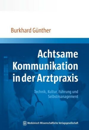 Achtsame Kommunikation in der Arztpraxis