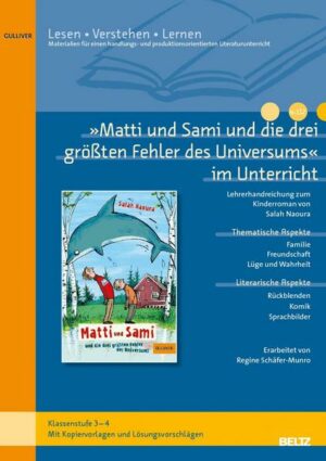 »Matti und Sami und die drei größten Fehler des Universums« im Unterricht