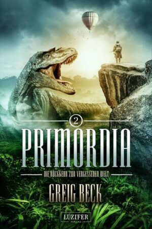 PRIMORDIA 2 - Die Rückkehr zur vergessenen Welt