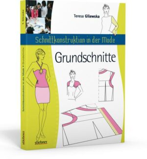 Schnittkonstruktion in der Mode - Grundschnitte