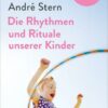 Die Rhythmen und Rituale unserer Kinder