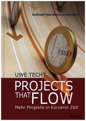 Projects that Flow. Mehr Projekte in kürzerer Zeit