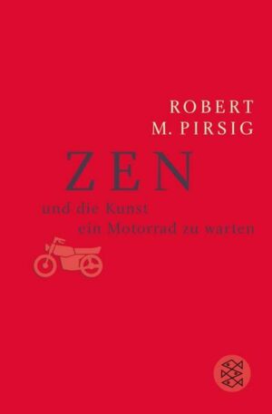 Zen und die Kunst ein Motorrad zu warten