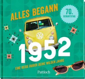 Alles begann 1952