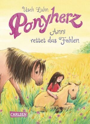 Anni rettet das Fohlen / Ponyherz Bd.5