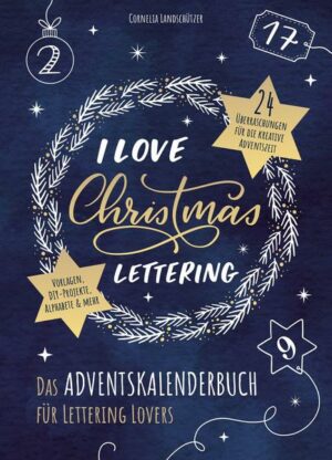 I Love Christmas Lettering - Das Adventskalenderbuch für Lettering Lovers