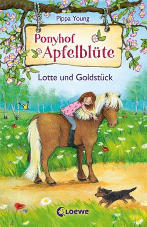 Lotte und Goldstück / Ponyhof Apfelblüte Bd.3