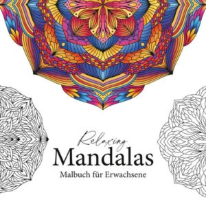 Relaxing Mandalas - Mandala Malbuch für Erwachsene