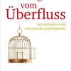 Befreiung vom Überfluss