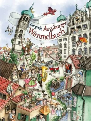 Das große Augsburger Wimmelbuch