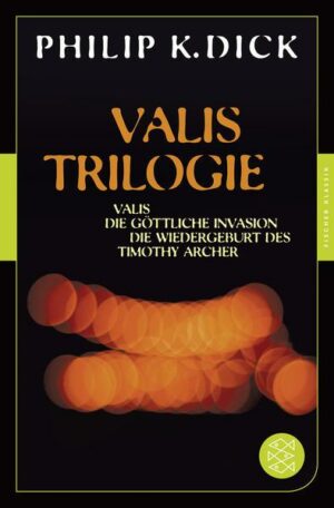 Valis-Trilogie. Valis