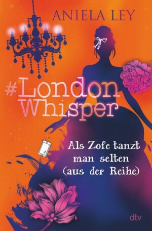 #London Whisper – Als Zofe tanzt man selten (aus der Reihe)