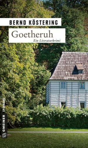 Goetheruh / Goethe-Trilogie Bd.1