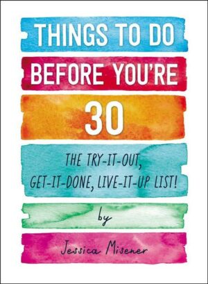 Things to Do Before You're 30: The Try-It-Out