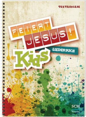 Feiert Jesus! Kids - Liederbuch (Textausgabe)