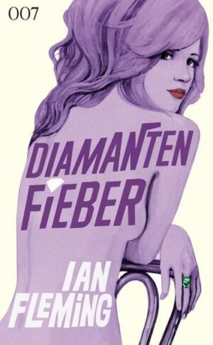 Diamantenfieber / James Bond Bd.4