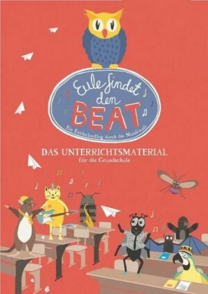 Eule findet den Beat - das Unterrichtsmaterial für die Grundschule