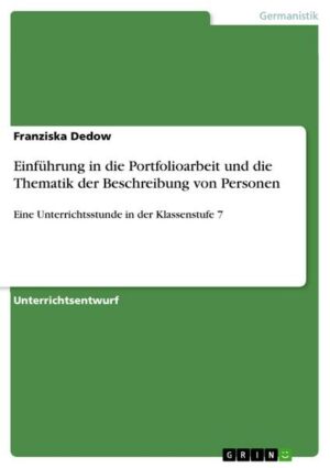 Einführung in die Portfolioarbeit und die Thematik der Beschreibung von Personen