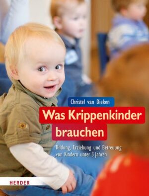 Was Krippenkinder brauchen