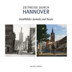 Zeitreise durch Hannover