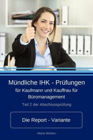 Mündliche IHK - Prüfungen für Kaufmann und Kauffrau für Büromanagement