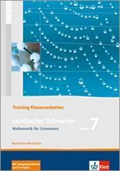 Lambacher Schweizer Mathematik 7 Training Klassenarbeiten. Ausgabe Nordrhein-Westfalen