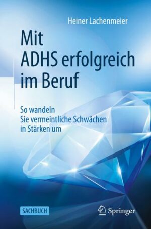 Mit ADHS erfolgreich im Beruf