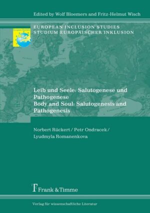 Leib und Seele: Salutogenese und Pathogenese / Body and Soul: Salutogenesis and Pathogenesis