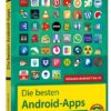 Die besten Android Apps: Für dein Smartphone und Tablet - aktuell zu Android 7