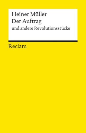 Der Auftrag und andere Revolutionsstücke