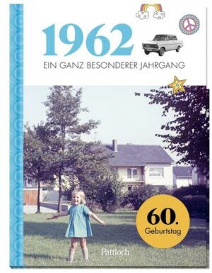 1962 - Ein ganz besonderer Jahrgang